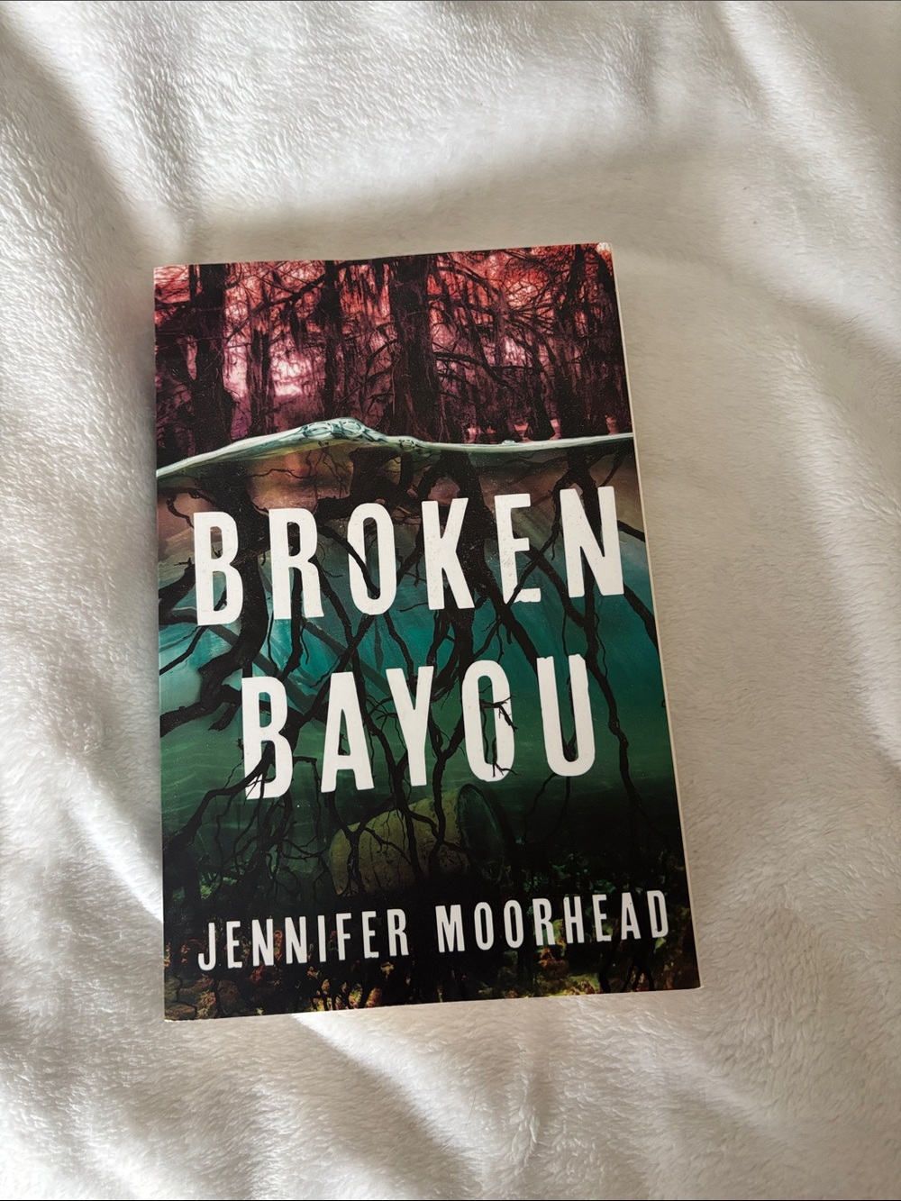 Broken Bayou by Jennifer Moorhead